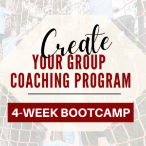 Create Your Group Coaching Program Bootcamp